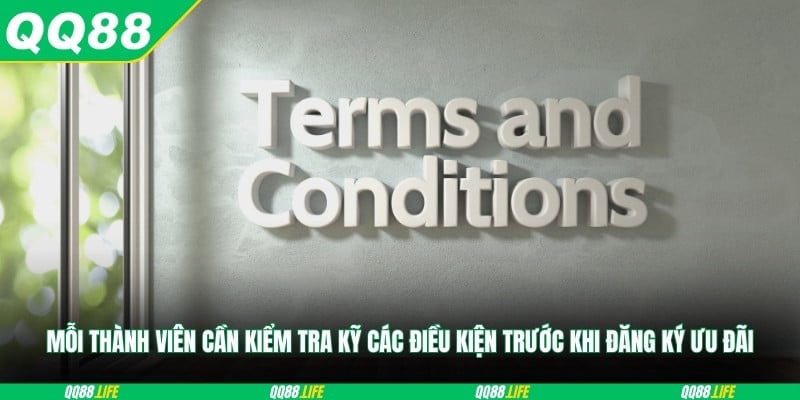 Mỗi thành viên cần kiểm tra kỹ các điều kiện trước khi đăng ký ưu đãi