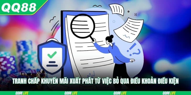 Tranh chấp khuyến mãi xuất phát từ việc bỏ qua điều khoản điều kiện