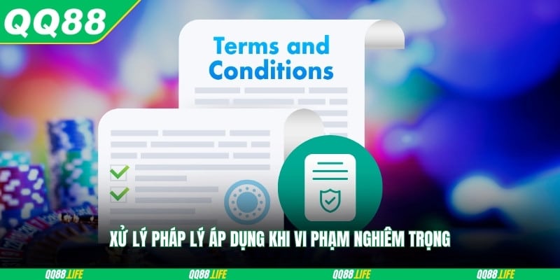 Xử lý pháp lý áp dụng khi vi phạm nghiêm trọng